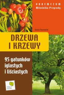 Okładka książki Vademecum miłośnika przyrody. Drzewa i krzewy