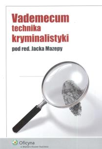 Okładka książki Vademecum technika kryminalistyki