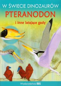 Opakowanie W świecie dinozaurów Pteranodon i inne latające gady
