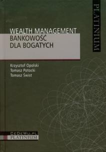 Okładka książki Wealth Management Bankowość dla bogatych