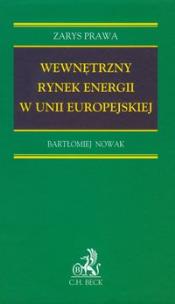 Okładka książki Wewnętrzny rynek energii w Unii Europejskiej