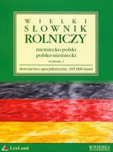 Okładka książki Wielki słownik rolniczy niemiecko-polski polsko-niemiecki