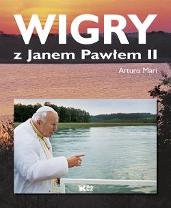 Okładka książki Wigry z Janem Pawłem II BIAŁY KRUK