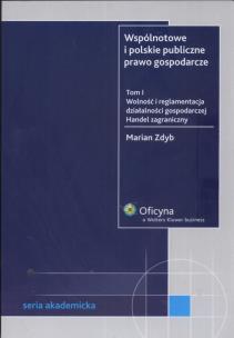 Okładka książki Wspólnotowe i polskie publiczne prawo gospodarcze tom I