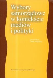 Opakowanie Wybory samorządowe w kontekście mediów i polityki