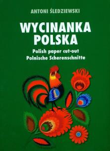Okładka książki Wycinanka Polska Polish paper cut-out Polnische Scherenschnitte