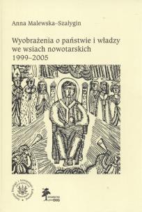 Okładka książki Wyobrażenia o państwie i władzy we wsiach nowatorskich 1999 - 2005