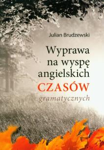 Okładka książki Wyprawa na wyspę angielskich czasów gramatycznych