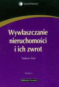 Okładka książki Wywłaszczanie nieruchomości i ich zwrot