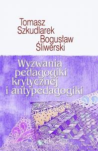 Okładka książki Wyzwania pedagogiki krytycznej i antypedagogiki