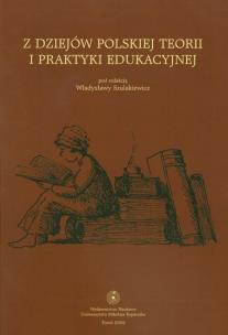 Opakowanie Z dziejów polskiej teorii i praktyki edukacyjnej
