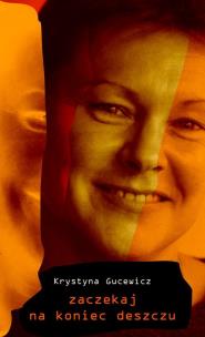 Okładka książki Zaczekaj na koniec deszczu