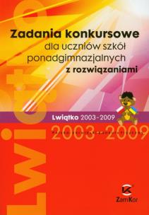 Opakowanie Zadania konkursowe dla uczniów szkół ponadgimnazjalnych z rozwiązaniami Lwiątko 2003-2009 Polsko-Ukraiński Konkurs Fizyczny