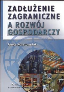 Okładka książki Zadłużenie zagraniczne a rozwój gospodarczy