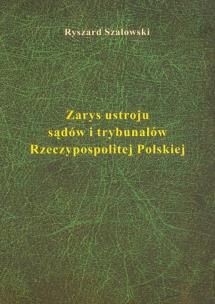 Okładka książki Zarys ustroju sądów i trybunałów Rzeczypospolitej Polskiej