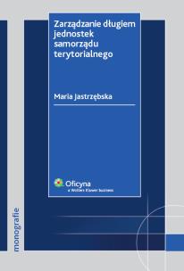 Okładka książki Zarządzanie długiem jednostek samorządu terytorialnego