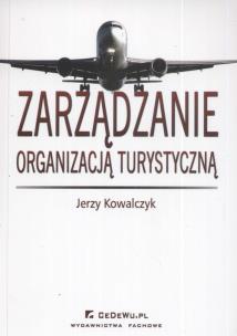 Okładka książki Zarządzanie organizacją turystyczną