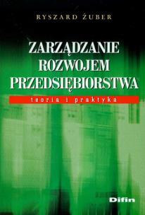 Okładka książki Zarządzanie rozwojem przedsiębiorstwa