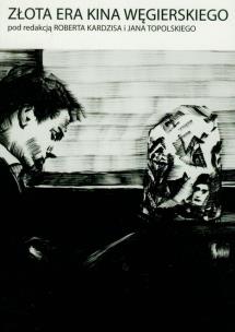 Okładka książki Złota era kina węgierskiego