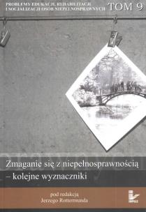 Okładka książki Zmaganie się z niepełnosprawnością kolejne wyznaczniki tom 9
