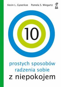 Okładka książki 10 prostych sposobów radzenia sobie z niepokojem