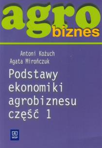 Okładka książki Agrobiznes - Podst ekonomiki agrobiznesu cz.1 WSiP