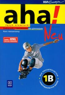Okładka książki Aha! Neu 1B Podręcznik z ćwiczeniami z płytą CD Kurs rozszerzony