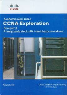 Okładka książki Akademia sieci Cisco CCNA Exploration Semestr 3 + CD