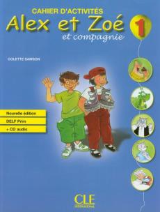 Okładka książki Alex Et Zoe 1 Cahier d'activites Nouvelle +CD CLE