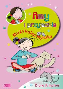 Okładka książki Amy i przyjaciele. Muzykalna myszka