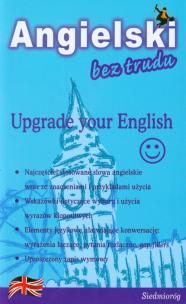 Okładka książki Angielski bez trudu. Upgrade Your English