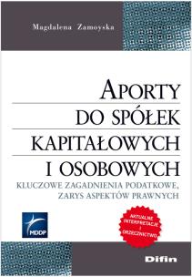 Okładka książki Aporty do spółek kapitałowych i osobowych