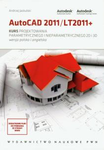 Okładka książki AutoCAD 2011/LT2011+ Kurs projektowania parametrycznego i nieparametrycznego 2D i 3D