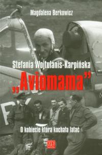 Okładka książki Aviomama Stefania Wojtulanis-Karpińska