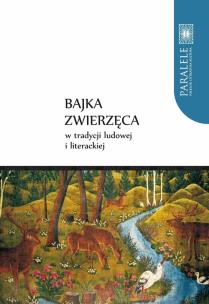 Opakowanie Bajka zwierzęca w tradycji ludowej i literackiej