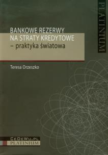 Okładka książki Bankowe rezerwy na straty kredytowe praktyka światowa