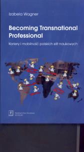 Okładka książki Becoming Transnational Professional Kariery i mobilność