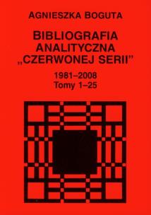 Okładka książki Bibliografia analityczna 'Czerwonej Serii' 1981-2008 t.1-25