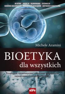 Okładka książki Bioetyka dla wszystkich