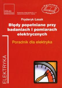 Okładka książki Błędy popełniane przy badaniach i pomiarach elektrycznych