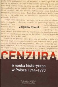 Okładka książki Cenzura a nauka historyczna w Polsce 1944-1970