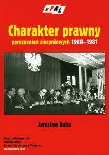 Okładka książki Charakter prawny porozumień sierpniowych 1980-1981