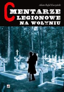 Okładka książki Cmentarze Legionowe na Wołyniu