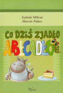 Okładka książki Co dziś zjadło abecadło