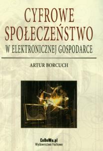 Okładka książki Cyfrowe społeczeństwo w elektronicznej gospodarce