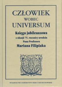 Opakowanie Człowiek wobec universum Księga jubileuszowa z okazji 75. rocznicy urodzin Pana Profesora Mariana Filipiaka