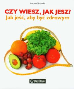 Okładka książki Czy wiesz, jak jesz?