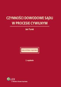 Okładka książki Czynności dowodowe sądu w procesie cywilnym