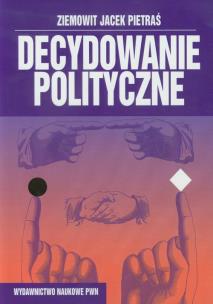Okładka książki Decydowanie polityczne