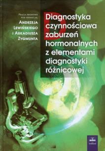 Okładka książki Diagnostyka czynnościowa zaburzeń hormonalnych z elementami diagnostyki różnicowej
